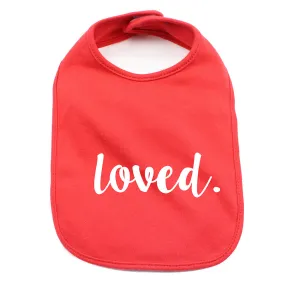 Valentine's Day Loved. Soft Cotton Infant Bib